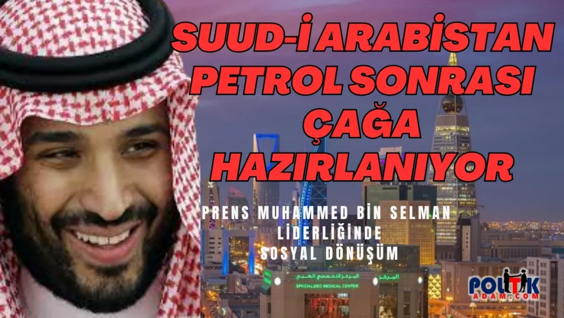 Kumdan Şehirler, Robotlar ve Vizyon 2030: Suudi Arabistan Petrol Sonrası Çağa Hazırlanıyor