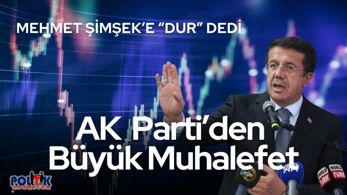 AK Parti İçinden Ekonomi Yönetimine Muhalefet