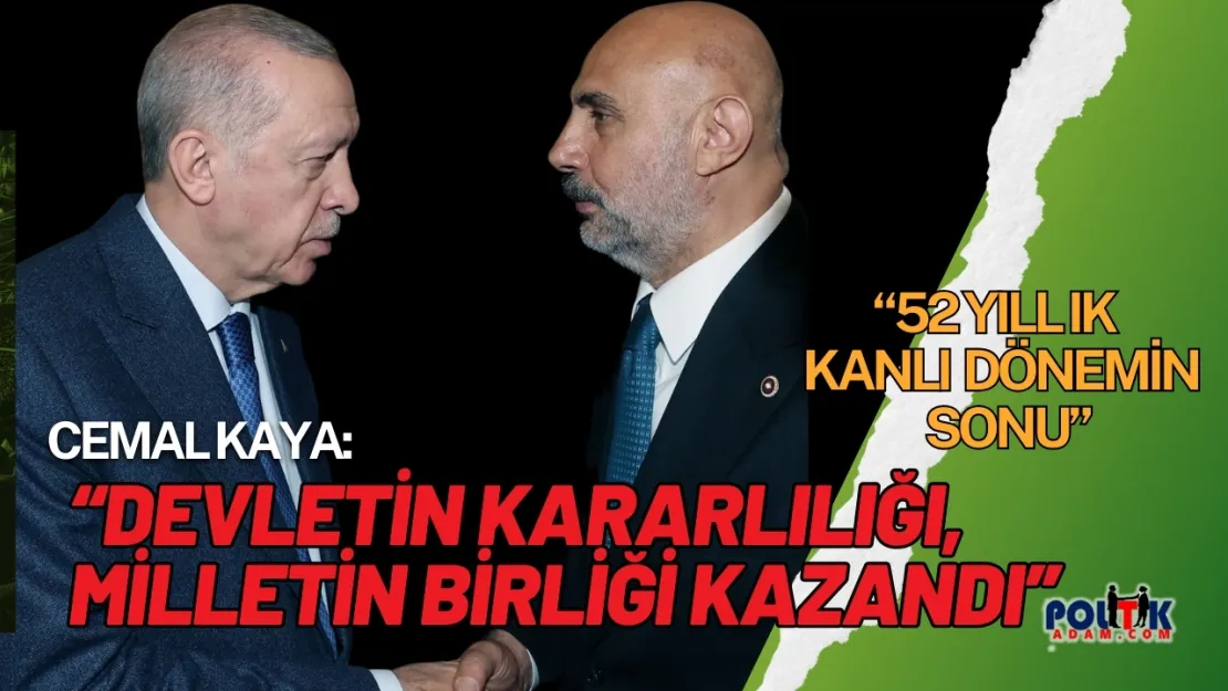 AK Partili Cemal Kaya: Silah Bırakılması Tarihi Bir Eşik