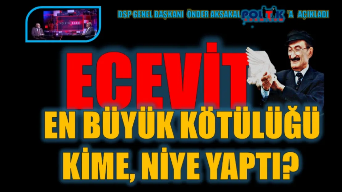 Aksakal Açıkladı.... DSP Vites Büyütüyor.4 İttifak Yolda
