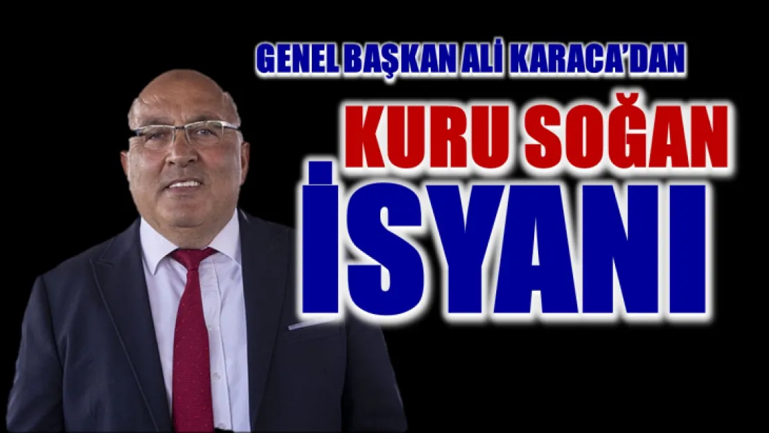 Ali Karaca'dan Kuru Soğan Tepkisi