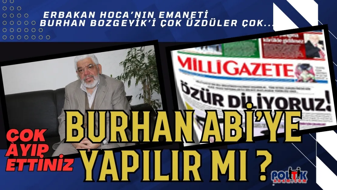 Burhan Bozgeyik'ten Zehir Zemberek Açıklama: 'Bu Bana Yapılır mı?'