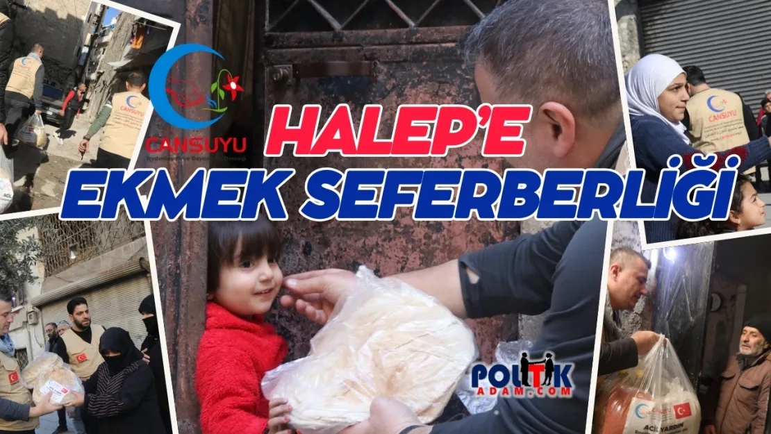 Cansuyu'ndan Halep'e Ekmek Dağıtım Seferberliği