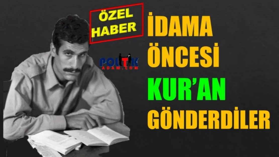 Deniz Gezmiş: Kur'an Okumak İçin Artık Çok Geç