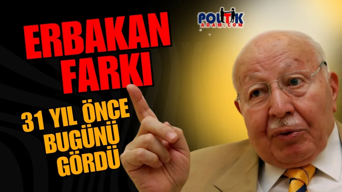 Erbakan 31 yıl önce söyledi,biz yeni anladık?