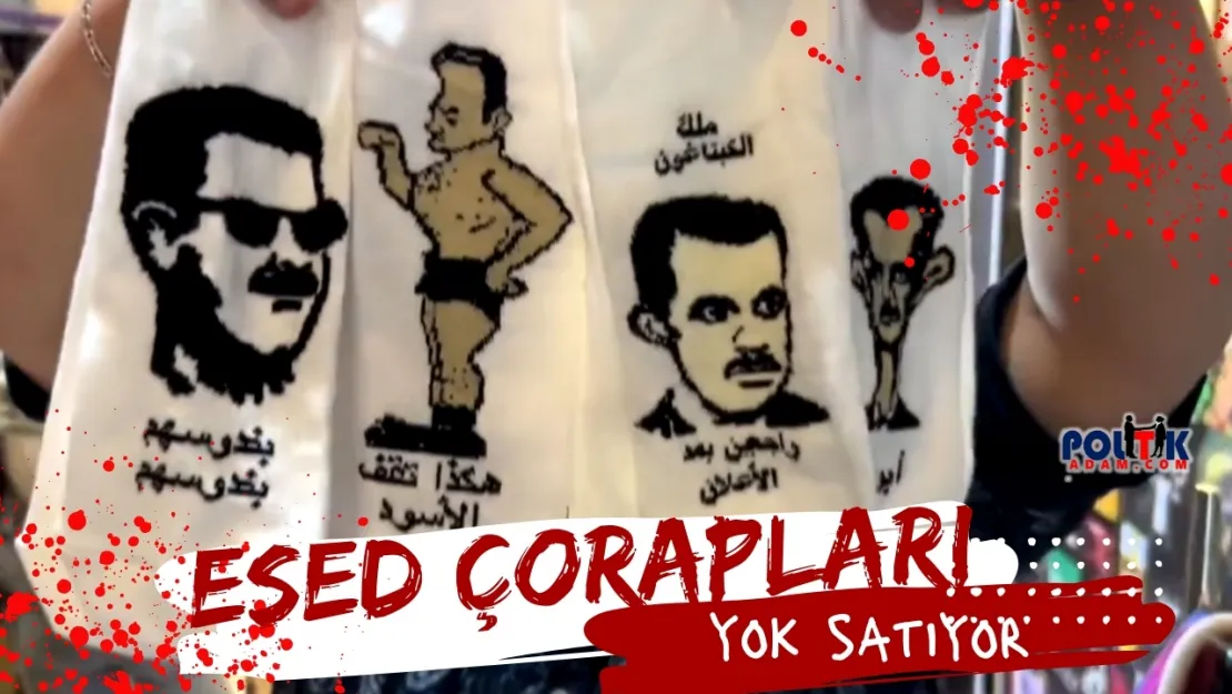 Esed'i Ayak Altına  Çorap Yaptılar