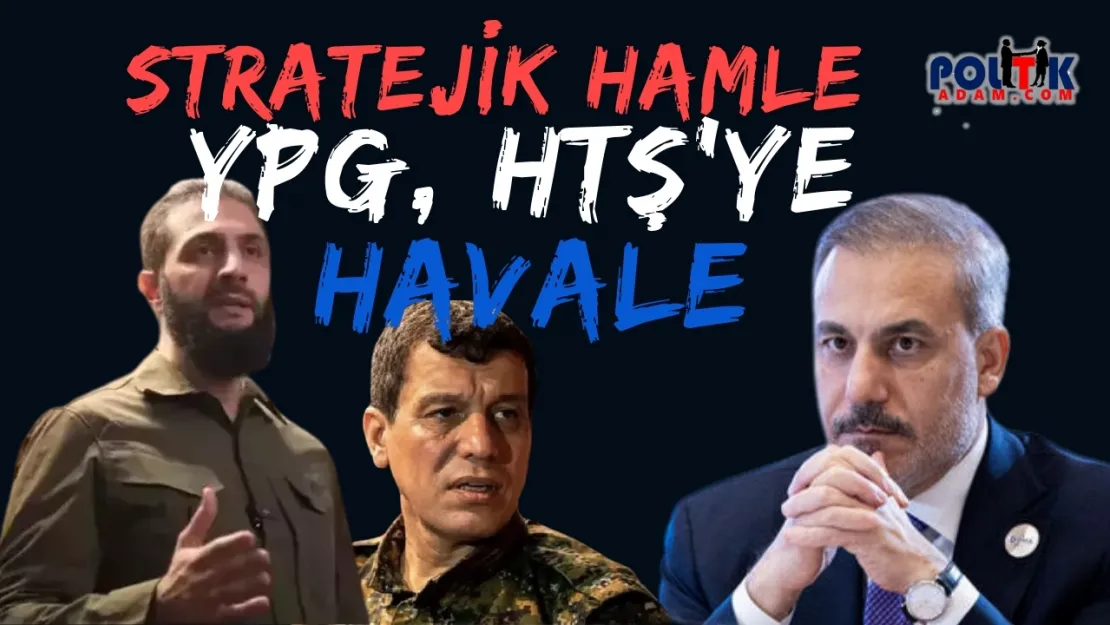 Hakan Fidan, YPG'yi HTŞ'ye Havale Etti