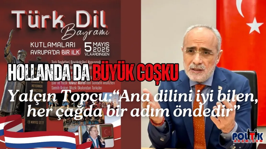 Hollanda'da Türk Dil Bayramı Coşkusu: 'Türkçeyi Bilmek, Kimliğimizi Korumaktır'