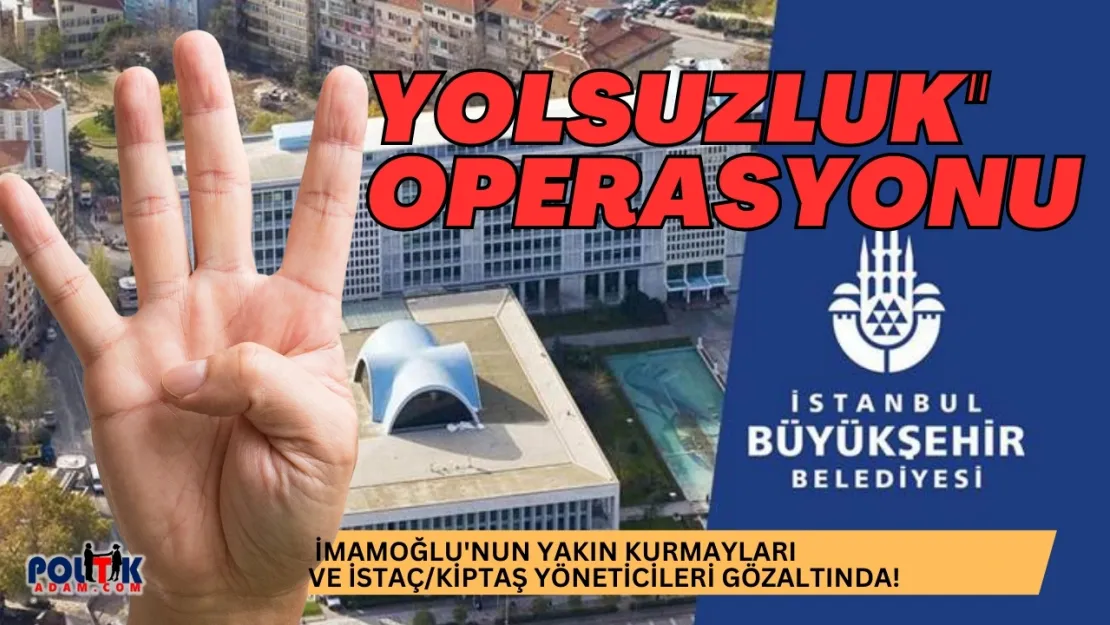 İBB'ye 4. Dalga operasyon