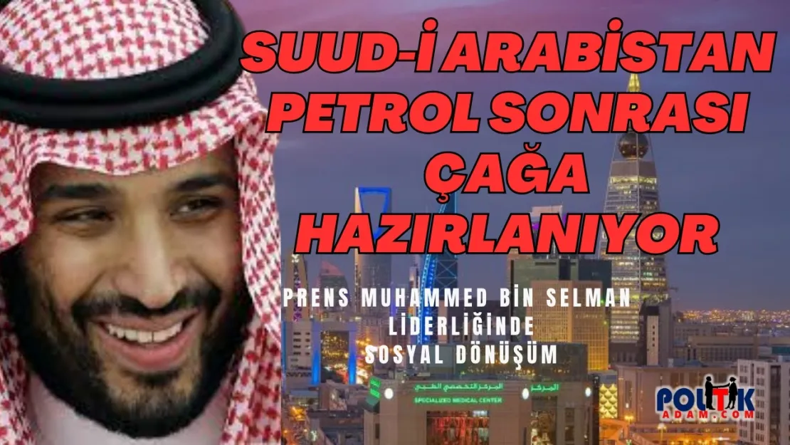 Kumdan Şehirler, Robotlar ve Vizyon 2030: Suudi Arabistan Petrol Sonrası Çağa Hazırlanıyor
