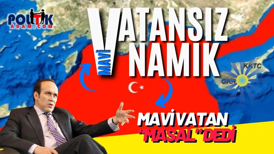 Mavi Vatansız Namık Konuştu, Ortalık Karıştı