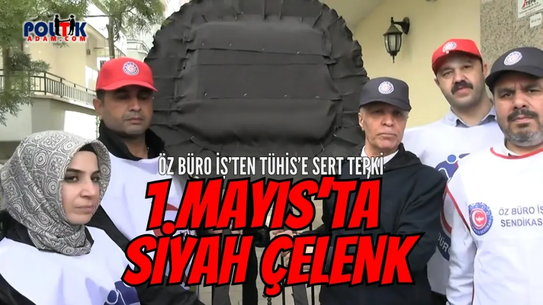 Öz Büro İş Sendikası'dan TÜHİS'e Siyah Çelenk