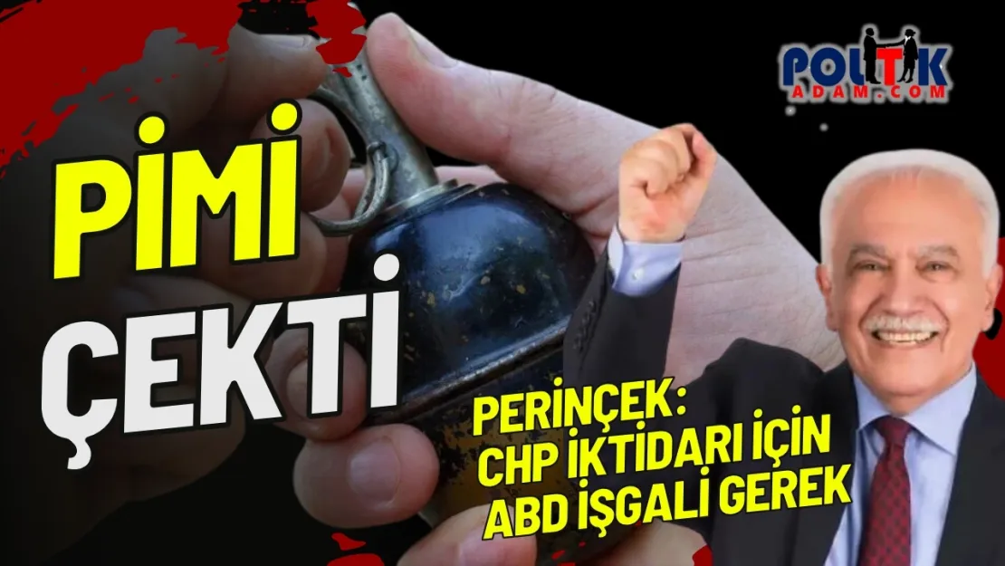 Perinçek, pimi çekti