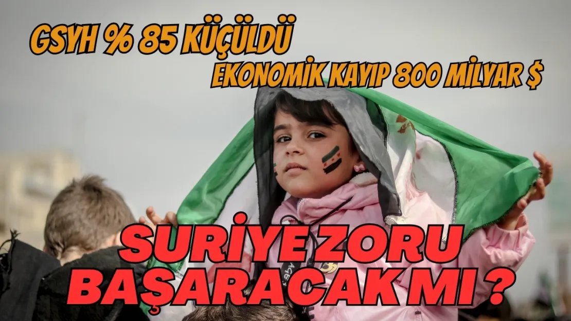 Suriye, İç Savaş Döneminde GSYh yüzde 85 Küçüldü