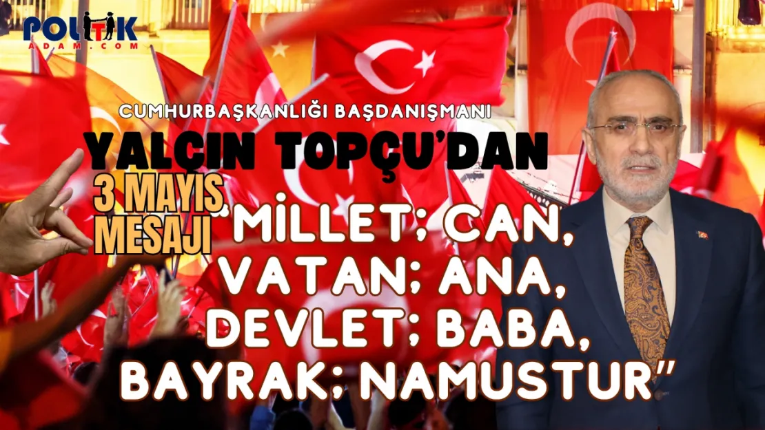 Yalçın Topçu: 'Modern bölücülüğe geçit yok'