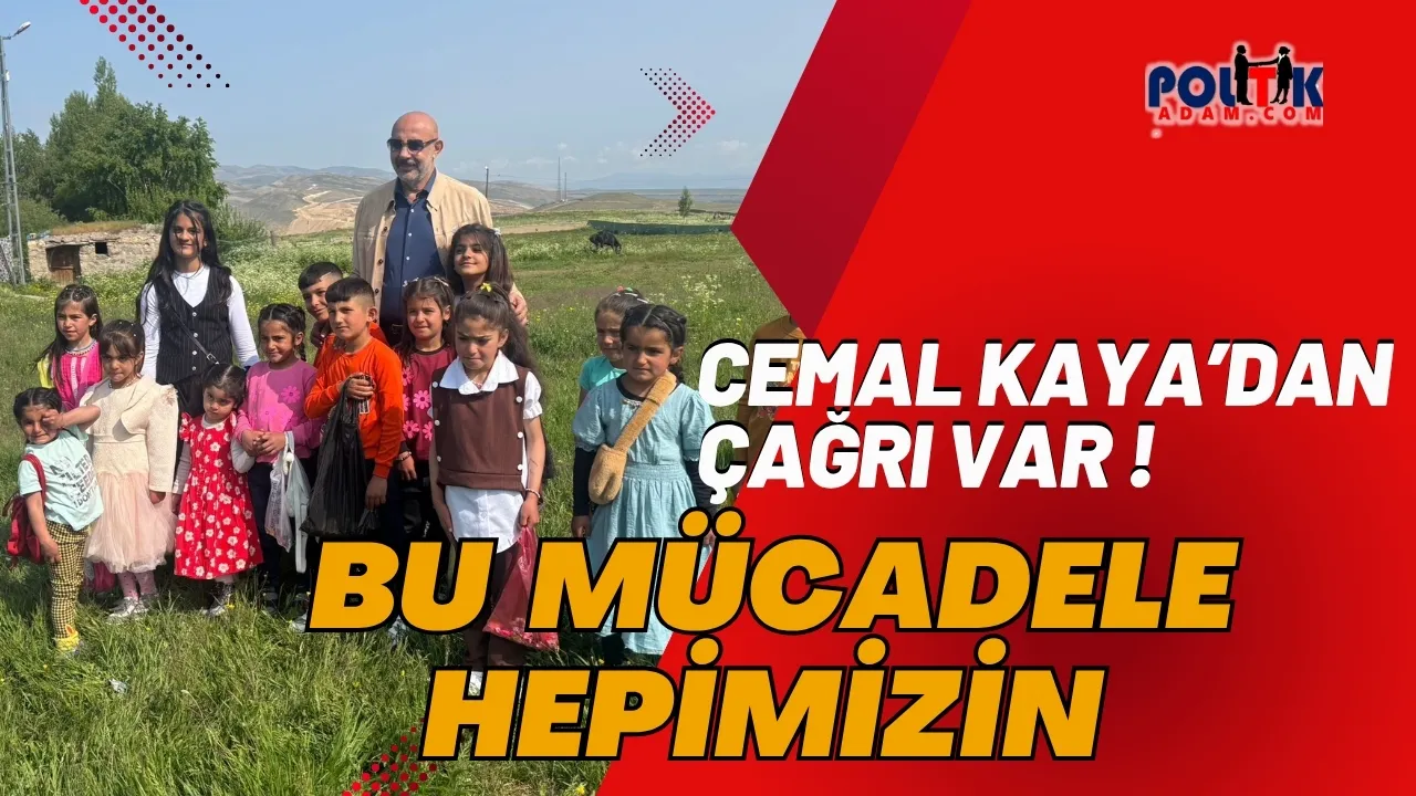 Cemal Kaya’dan Zehir Tacirlerine Karşı Çağrı: “Bu Mücadele Hepimizin Mücadelesidir”