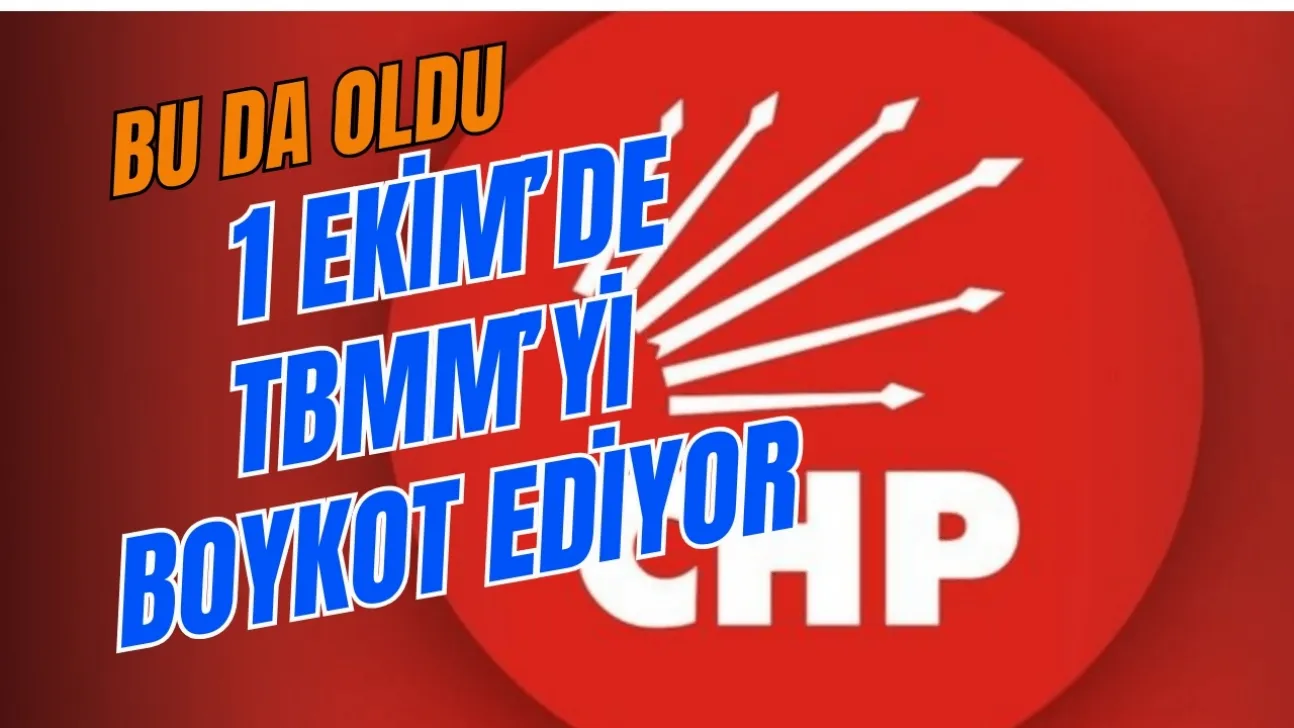 CHP'den 1 Ekim Boykotu... Erdoğan'ın Meclis Açılış Konuşmasına Katılmayacaklar
