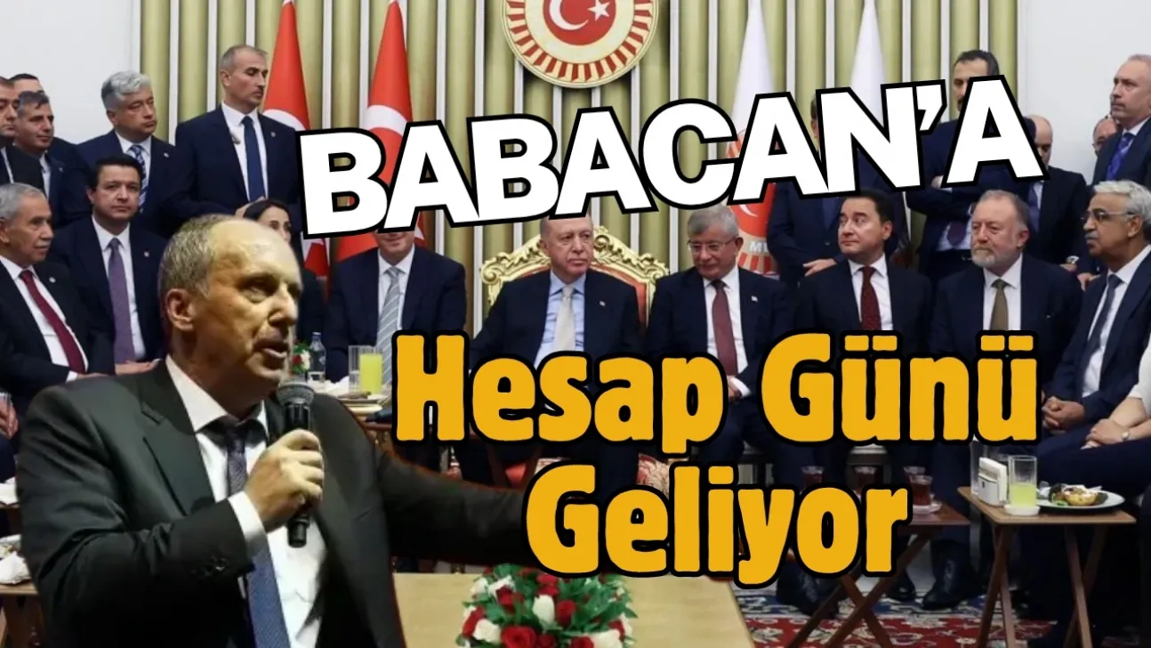 Muharrem İnce'den Ali Babacan'a Hesap Günü Geliyor