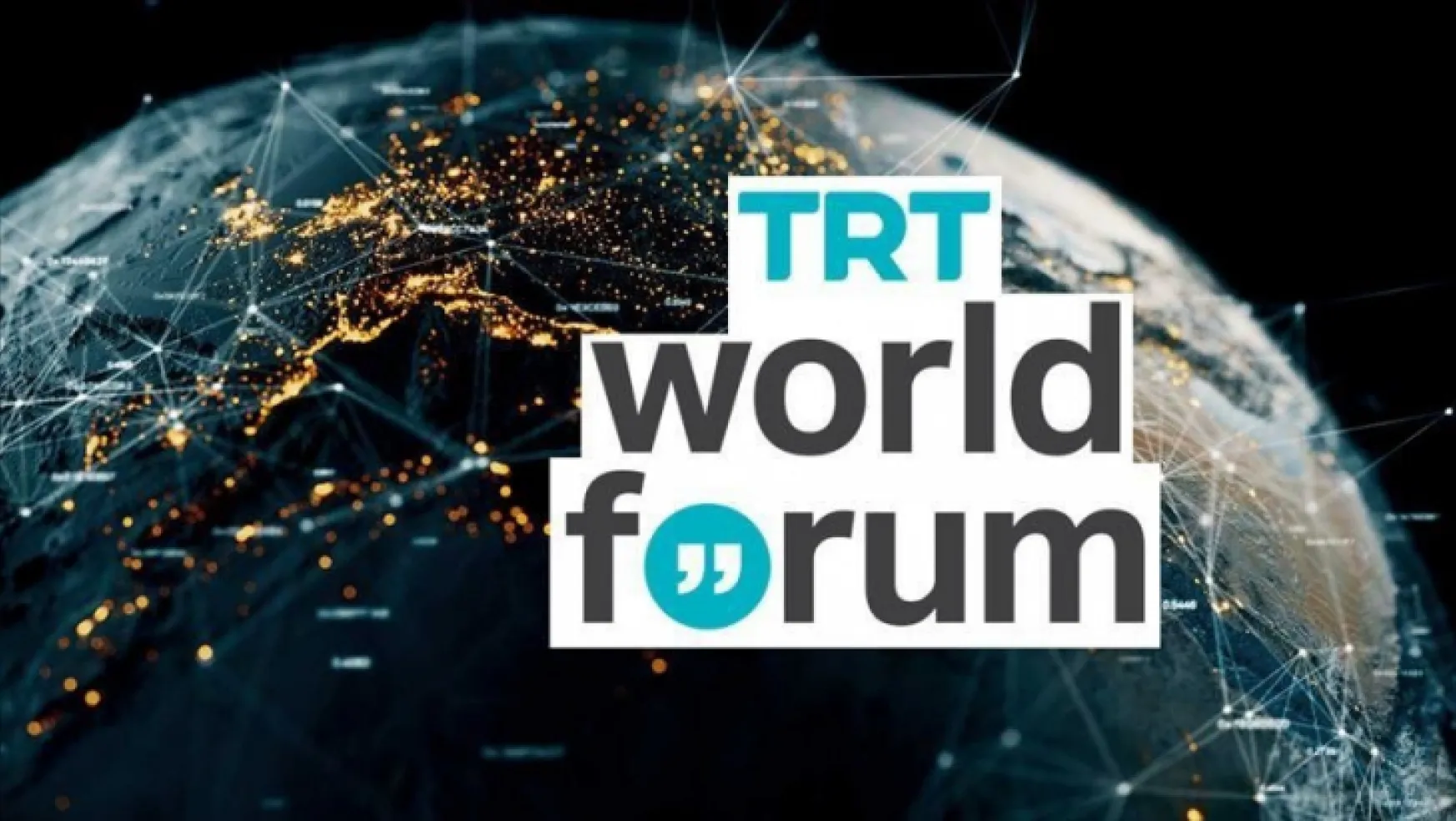 'TRT World Forum 2022'den dünyaya çarpıcı mesajlar