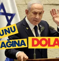 Netanyahu Yeni Oyunlar Peşinde
