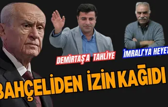 Bahçeli'den İzin Kağıdı Geldi.  Demirtaş'a tahliye, İmralı'ya Ziyaret