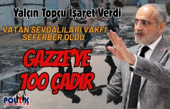 Vatan Sevdalıları Vakfı Gazze'ye 100 Çadır Kurdu