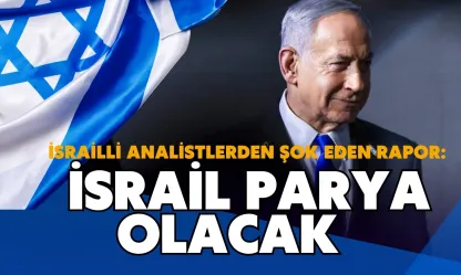 İsrail, Dünyanın Paryası Haline Gelecek