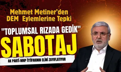 Mehmet Metiner Uyardı...Sabotaj Var !