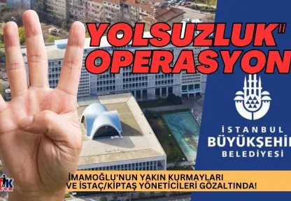 İBB'ye 4. Dalga operasyon