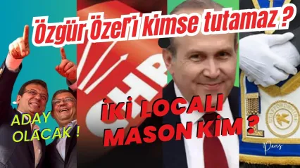 CHP'nin İki Localı Masonu Kim ?
