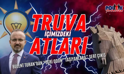 Bülent Turan'dan Sert Çıkış... Ak Parti'de Truva Atları