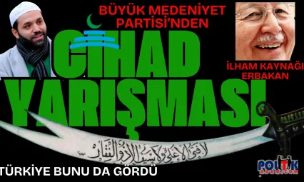 Cihad Yarışmasıyla Siyasete Girdiler!