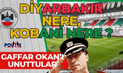 Diyarbakır Nere Kobani Nere ? Gaffar Okan'ı Unuttular !