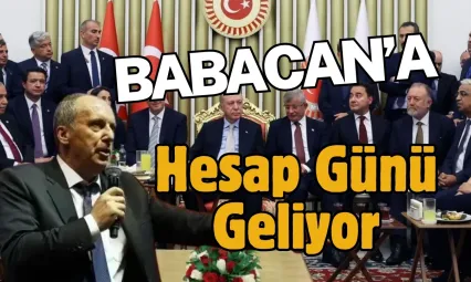 Muharrem İnce'den Ali Babacan'a Hesap Günü Geliyor