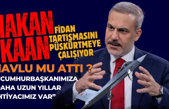 Bakan Fidan'dan KAAN Krizinde Sert Çıkış: