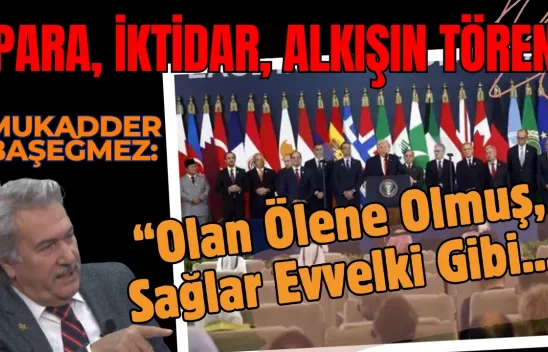Başeğmez'den Sert Tepki Para, İktidar ve Alkışın Töreni! Olan Ölene Olmuş, Sağlar Evvelki Gibi...