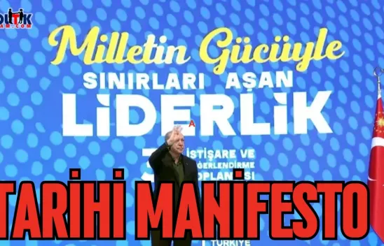Erdoğan'dan Tarihi Manifesto
