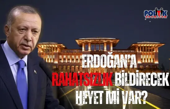 Erdoğan'ı Hangi Heyet Uyaracakmış ?