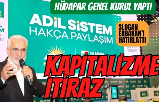 Hüdapar: Kapitalist ekonomiye 'Yeter artık!' diyoruz