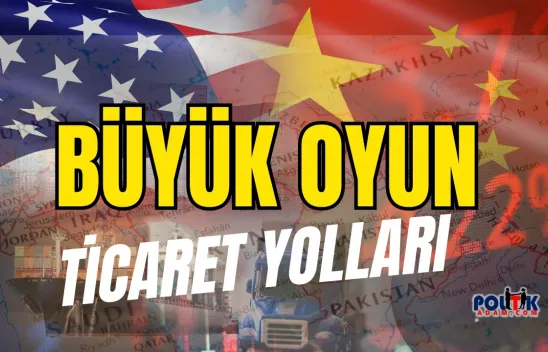 Orta Asya'da 'Yeni Büyük Oyun': Ticaret Yolları Yeniden Şekilleniyor