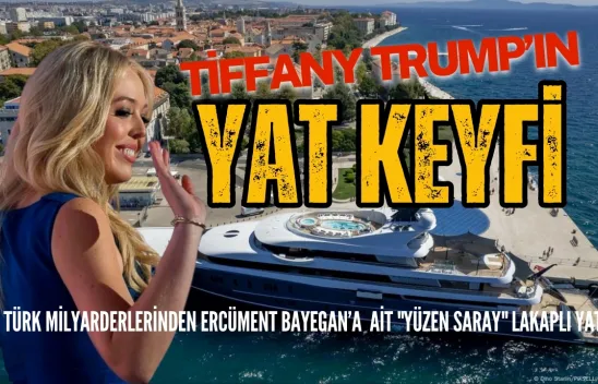 Trump'ın Kızı Türk İş İnsanının Lüks Yatında Tatil Yaptı