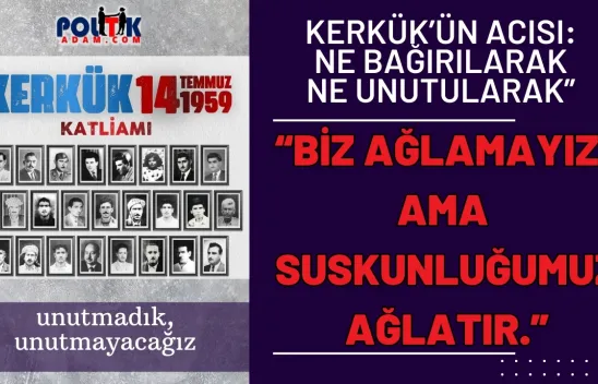 Unutulmayan Acı: 14 Temmuz 1959 Kerkük Katliamı