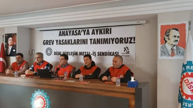 Birleşik Metal-iş: Grev yasağını tanımıyoruz!