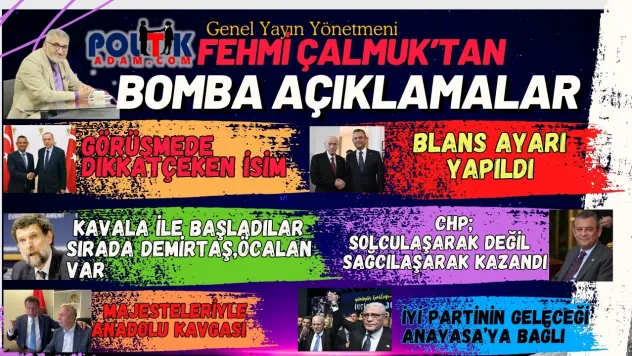 Fehmi Çalmuk'tan Bomba açıklamalar