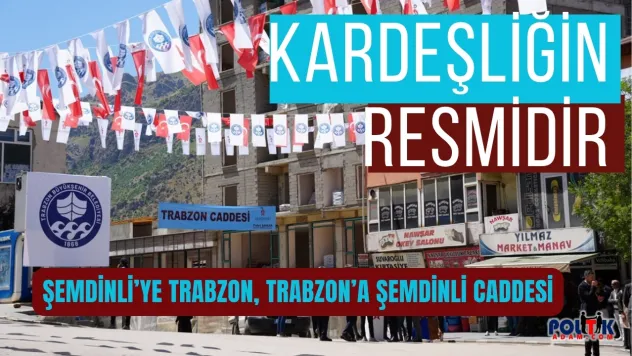 Şemdinli'de Trabzon Rüzgarı: '85 Milyon Birlikteyiz, Kardeşiz'