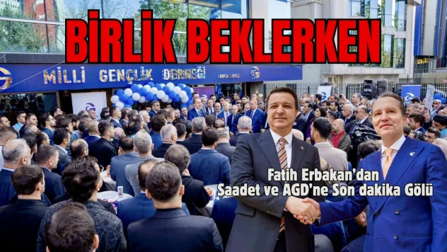 Yeniden Refah'tan Saadet ve AGD'ne Son Dakika Golü