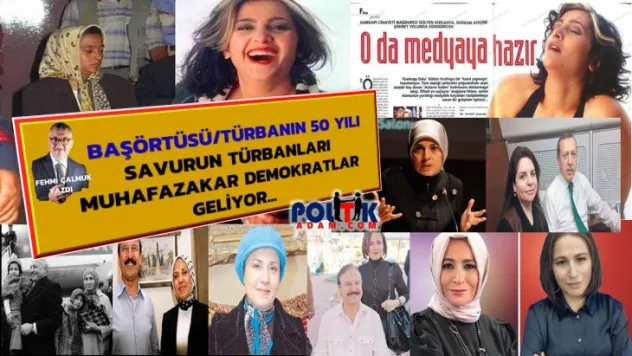 Savurun Türbanları, Muhafazakar Demokratlar Geliyor...
