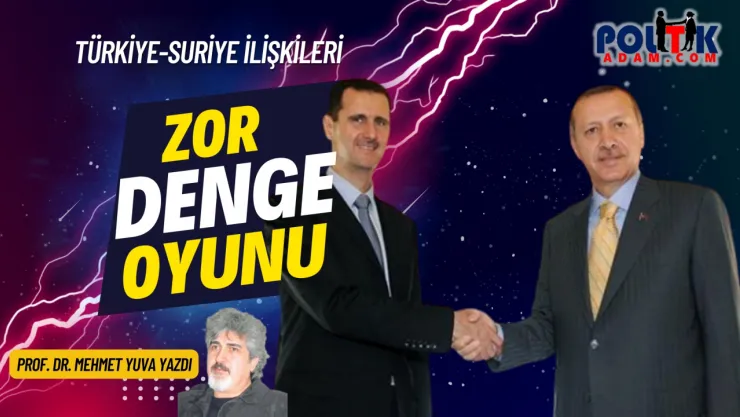 Ankara-Şam İlişkileri, Zor Denge Oyunu