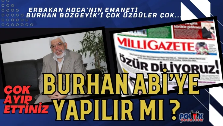 Burhan Bozgeyik'ten Zehir Zemberek Açıklama: 'Bu Bana Yapılır mı?'