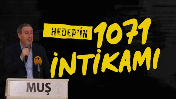 HEDEP'in 1071 İntikamı